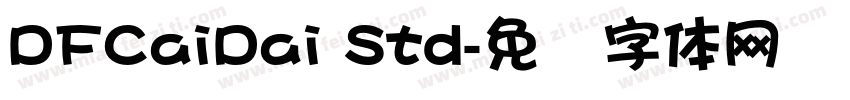 DFCaiDai Std字体转换